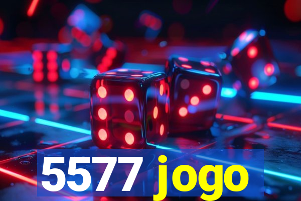 5577 jogo